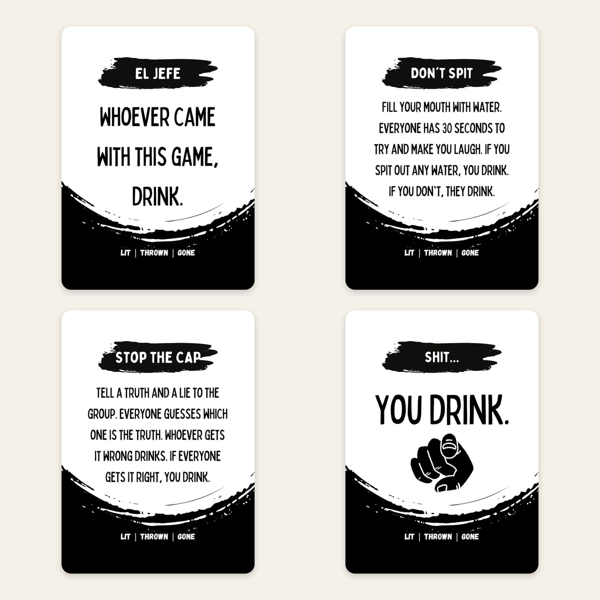 Four Lit | Thrown | Gone cards: El Jefe, Don't Spit, Stop the Cap, and You Drink