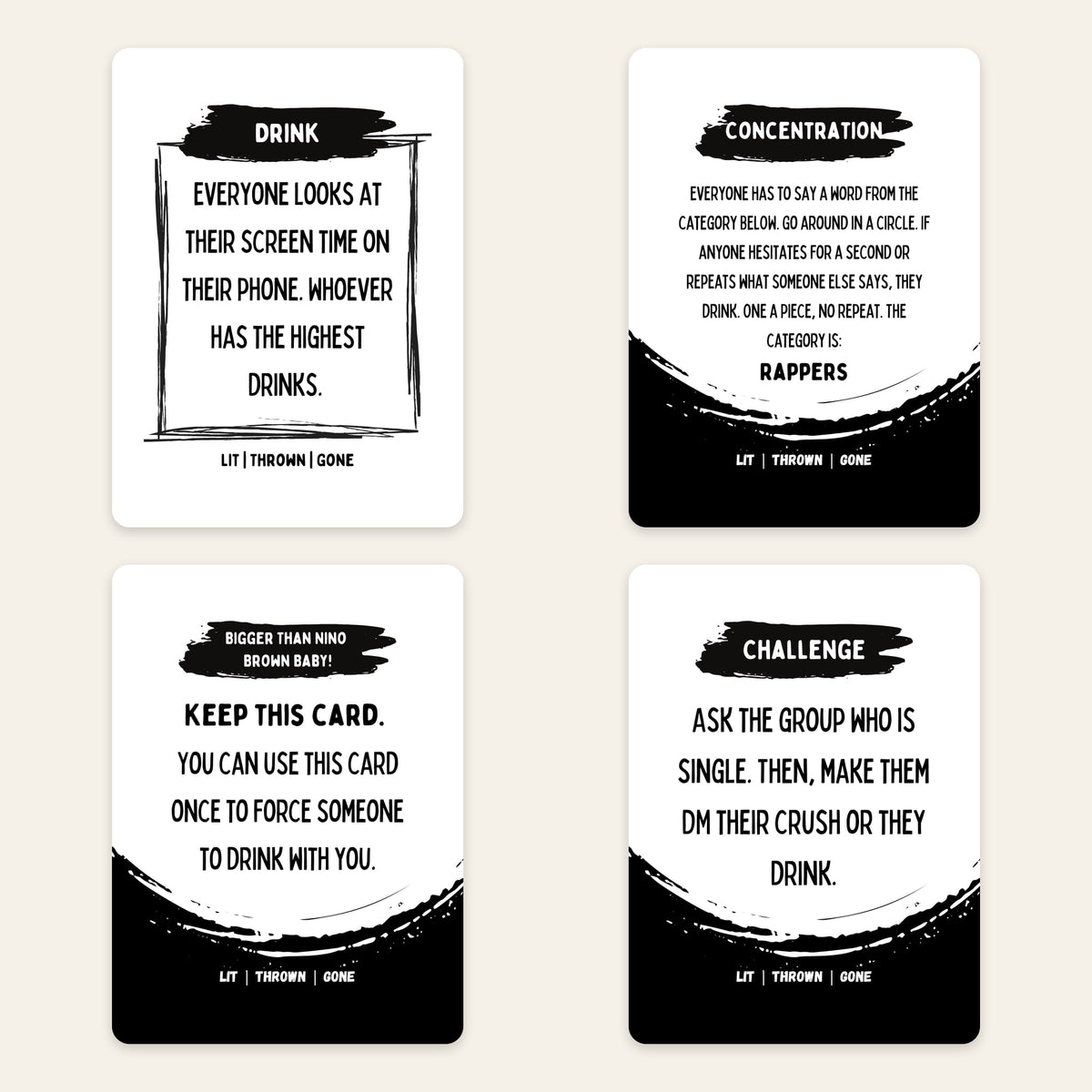 Four more Lit | Thrown | Gone cards: Screen Time, Concentration, Bigger Than Nino Brown Baby, and Challenge