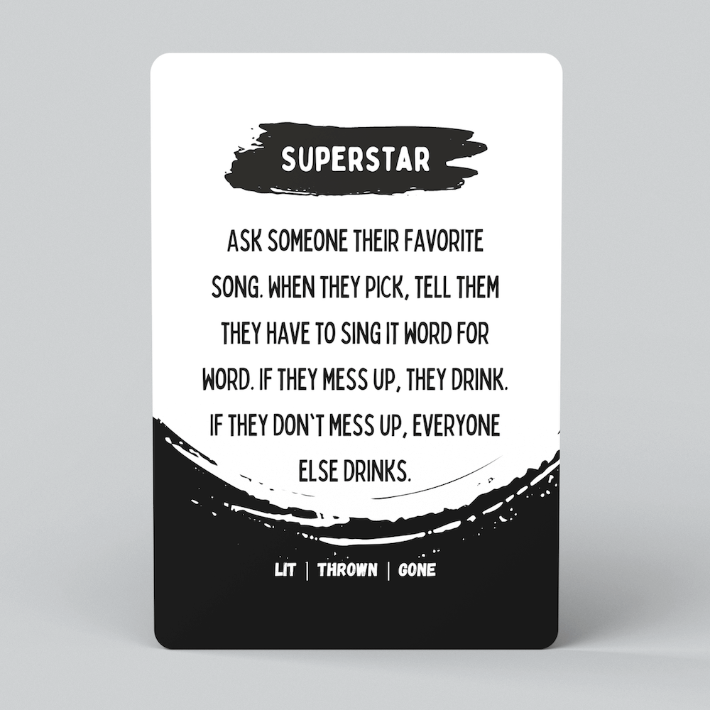 Superstar card: sing your favorite song word for word or drink